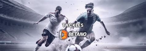 o que é tackles betano